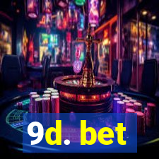 9d. bet